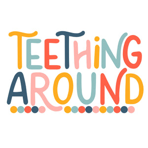 Teething Around LLC